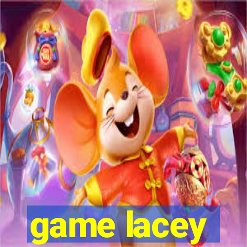 game lacey